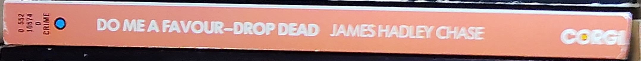 James Hadley Chase  DO ME A FAVOUR - DROP DEAD spine of book image