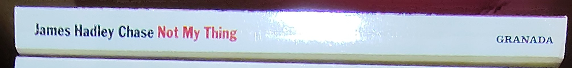 James Hadley Chase  NOT MY THING spine of book image