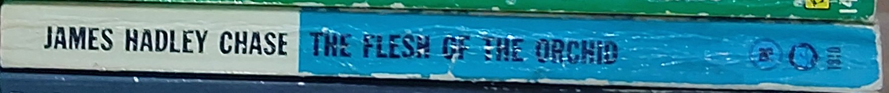 James Hadley Chase  THE FLESH OF THE ORCHID spine of book image