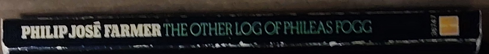 Philip Jose Farmer  THE OTHER LOG OF PHILEAS FOGG spine of book image