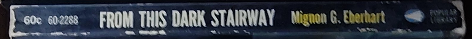 Mignon G. Eberhart  FROM THIS DARK STAIRWAY spine of book image