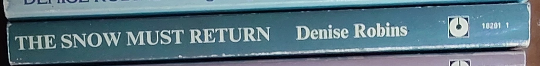 Denise Robins  THE SNOW MUST RETURN spine of book image