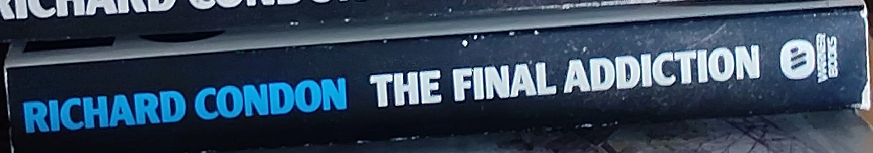 Richard Condon  THE FINAL ADDICTION spine of book image