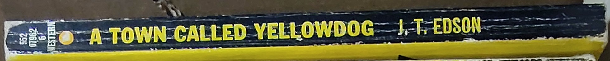 J.T. Edson  A TOWN CALLED YELLOWDOG spine of book image