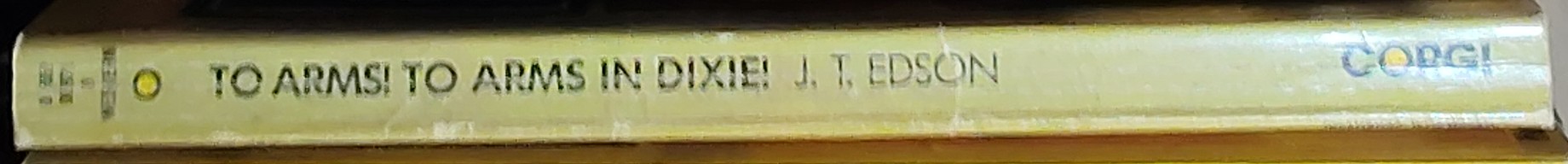 J.T. Edson  TO ARMS! TO ARMS IN DIXIE! spine of book image