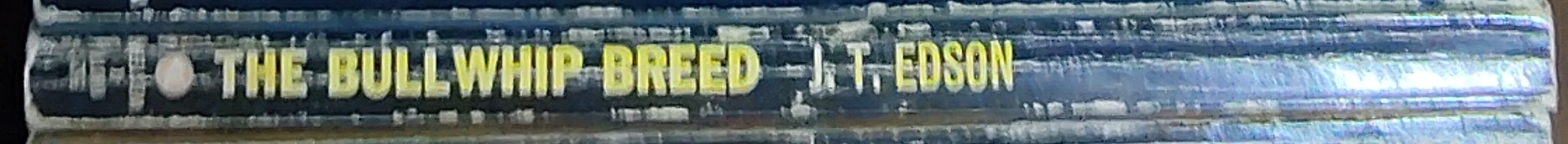 J.T. Edson  THE BULLWHIP BREED spine of book image