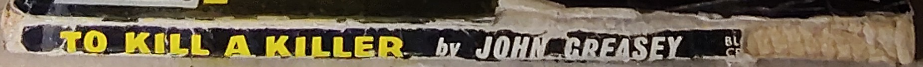 John Creasey  TO KILL A KILLER spine of book image