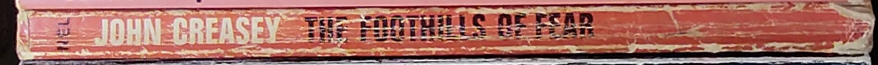 John Creasey  THE FOOTHILLS OF FEAR spine of book image