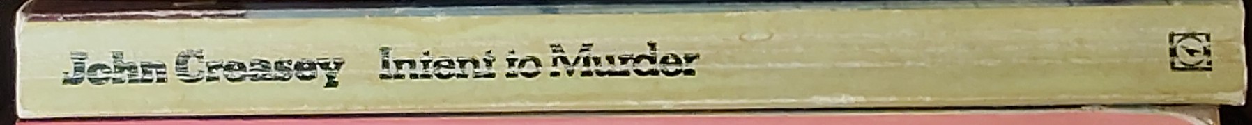 John Creasey  INTENT TO MURDER spine of book image