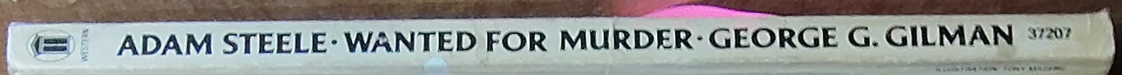 George G. Gilman  ADAM STEELE 20: WANTED FOR MURDER spine of book image