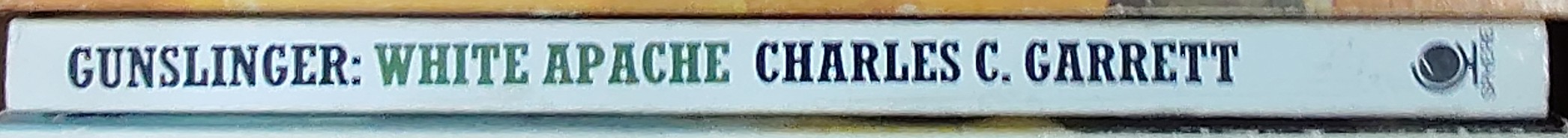 Charles C. Garrett  GUNSLINGER: WHITE APACHE spine of book image
