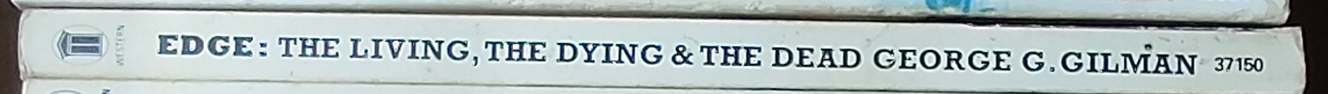 George G. Gilman  EDGE 29: THE LIVING, THE DYING & THE DEAD spine of book image