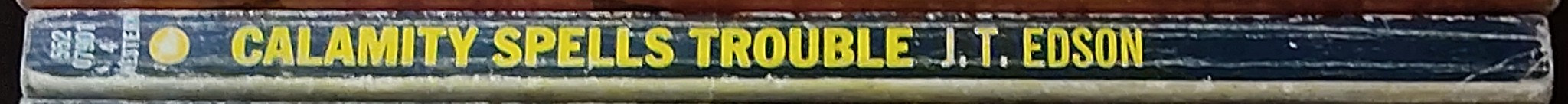 J.T. Edson  CALAMITY SPELLS TROUBLE spine of book image