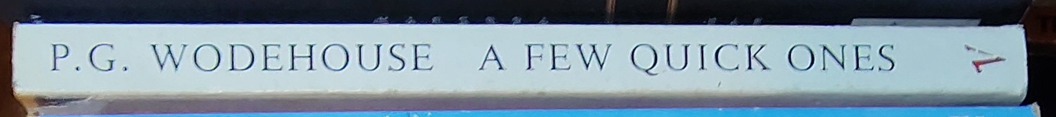 P.G. Wodehouse  A FEW QUICK ONES spine of book image