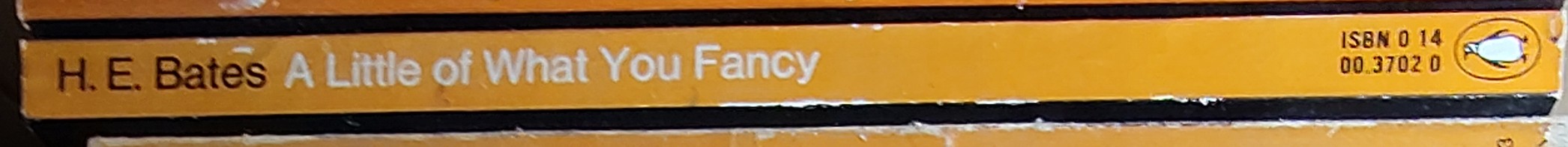 H.E. Bates  A LITTLE OF WHAT YOU FANCY spine of book image