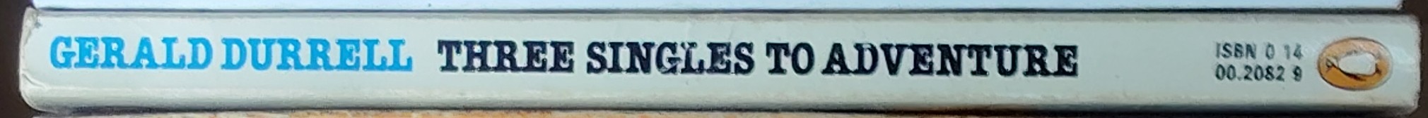 Gerald Durrell  THREE SINGLES TO ADVENTURE spine of book image