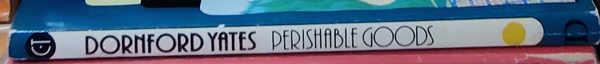 Dornford Yates  PERISHABLE GOODS spine of book image