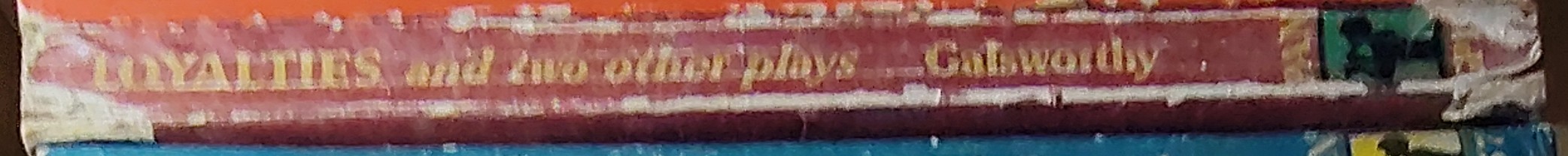 John Galsworthy  LOYALTIES plus THE ELDEST SON and THE SKIN GAME spine of book image
