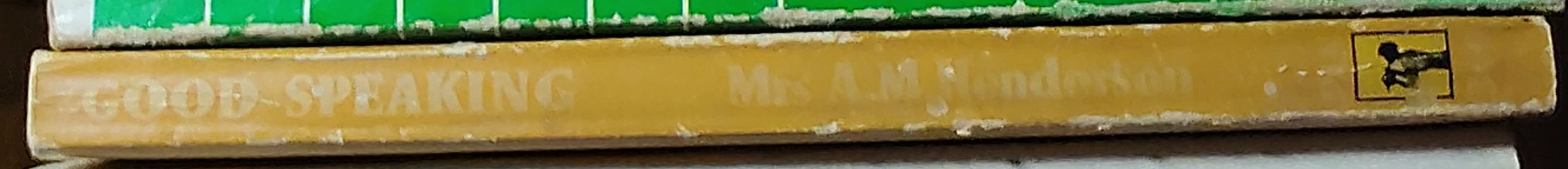 Mrs A.M. Henderson  GOOD SPEAKING spine of book image