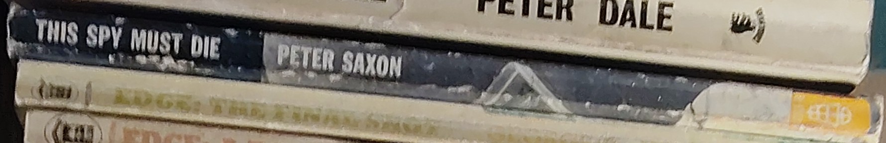 Peter Saxon  THIS SPY MUST DIE spine of book image