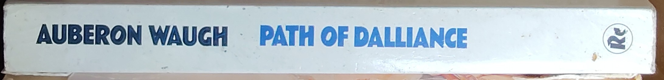 Auberon Waugh  PATH OF DALLIANCE spine of book image