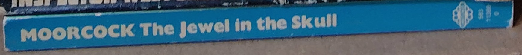 Michael Moorcock  THE JEWEL IN THE SKULL spine of book image