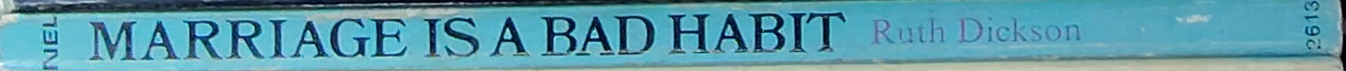 Ruth Dickson  MARRIAGE IS A BAD HABIT spine of book image