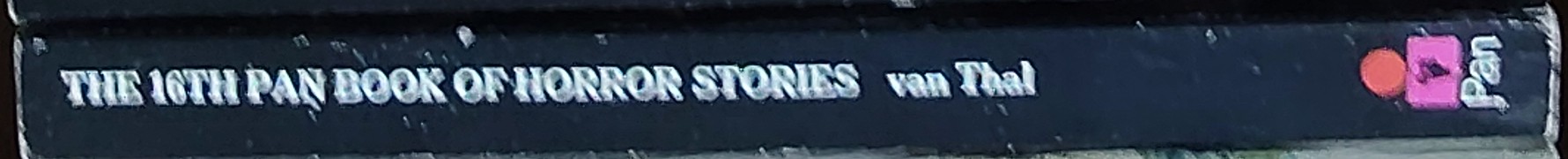 Herbert van Thal (selects) THE 16th PAN BOOK OF HORROR STORIES spine of book image