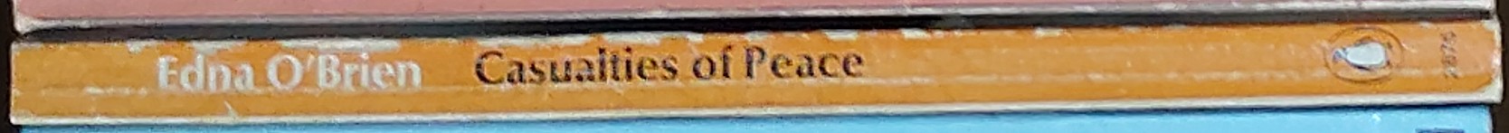 Edna O'Brien  CASUALTIES OF PEACE spine of book image