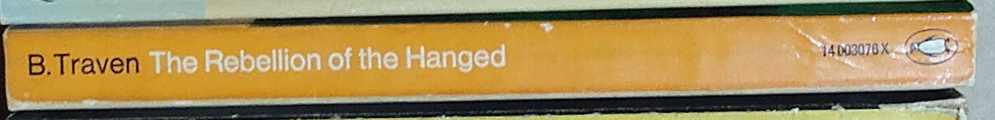 B. Traven  THE REBELLION OF THE HANGED spine of book image