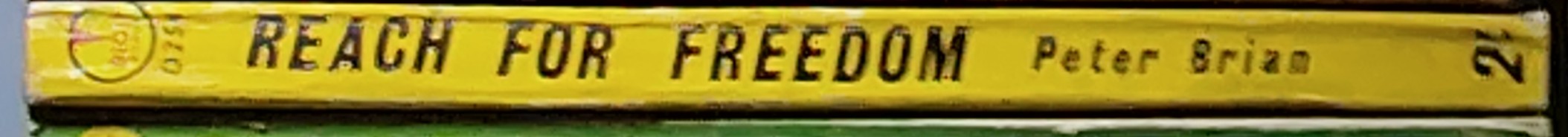 Peter Brian  REACH FOR FREEDOM spine of book image