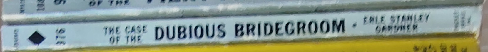 Erle Stanley Gardner  THE CASE OF THE DUBIOUS BRIDEGROOM spine of book image