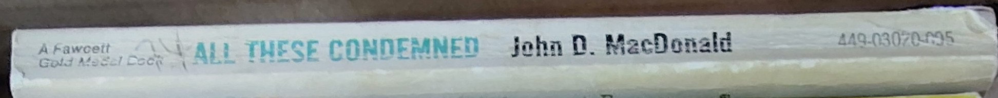 John D. MacDonald  ALL THESE CONDEMNED spine of book image