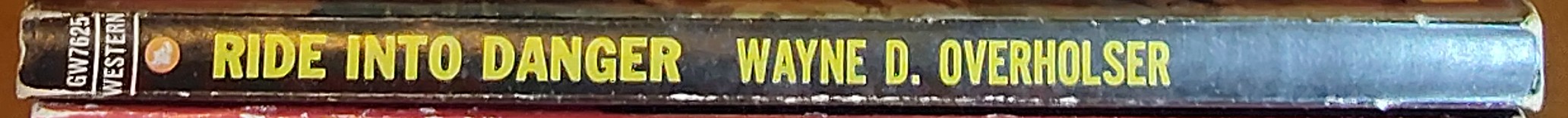 Wayne D. Overholser  RIDE INTO DANGER spine of book image