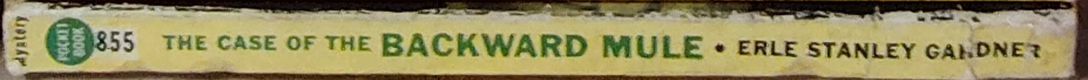 Erle Stanley Gardner  THE CASE OF THE BACKWARD MULE spine of book image