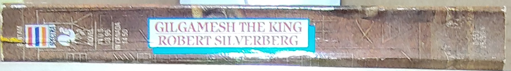 Robert Silverberg  GILGAMESH THE KING spine of book image