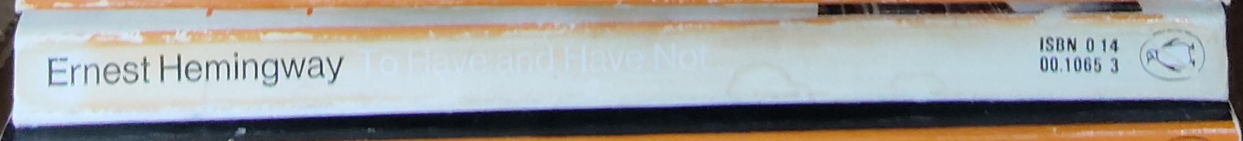 Ernest Hemingway  TO HAVE AND HAVE NOT spine of book image