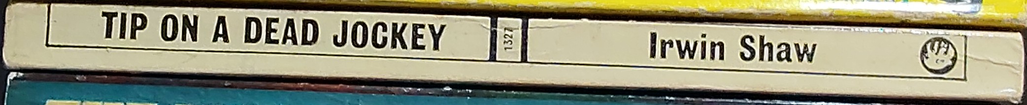 Irwin Shaw  TIP ON A DEAD JOCKEY spine of book image
