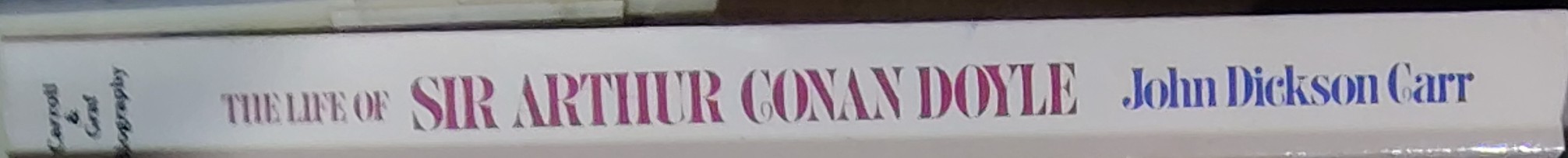 John Dickson Carr  THE LIFE OF SIR ARTHUR CONAN DOYLE spine of book image