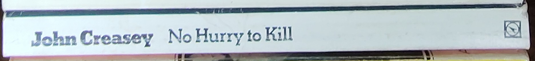 John Creasey  NO HURRY TO KILL spine of book image