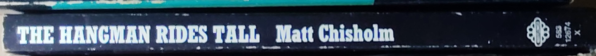 Matt Chisholm  THE HANGMAN RIDES TALL [McALLISTER] spine of book image