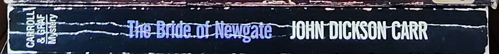 John Dickson Carr  THE BRIDE OF NEWGATE spine of book image