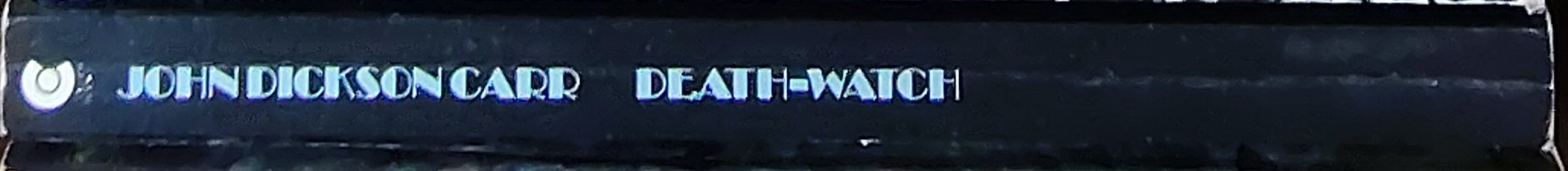 John Dickson Carr  DEATH-WATCH spine of book image