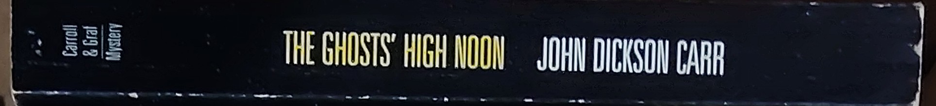 John Dickson Carr  THE GHOSTS' HIGH NOON spine of book image