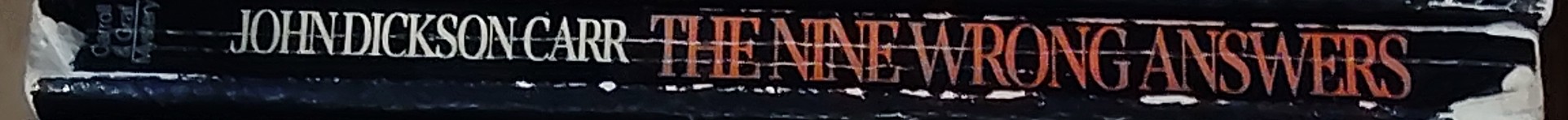 John Dickson Carr  THE NINE WRONG ANSWERS spine of book image