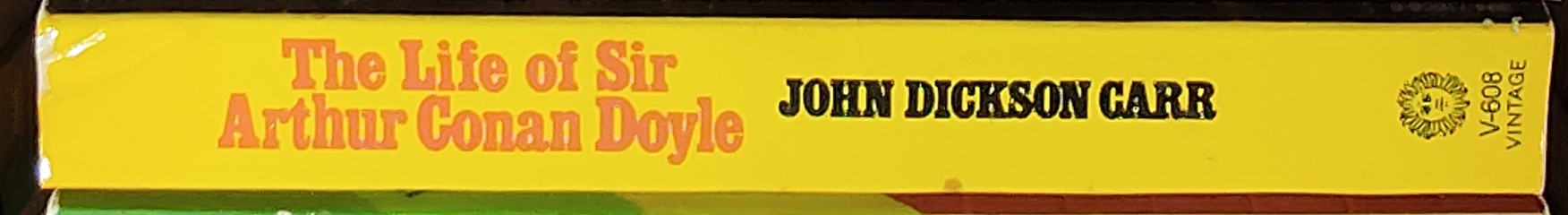 John Dickson Carr  THE LIFE OF SIR ARTHUR CONAN DOYLE. The Man Who Was Sherlock Holmes spine of book image