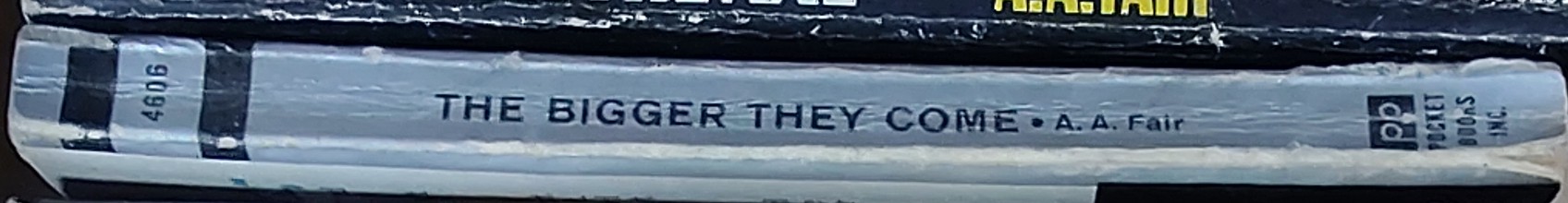 A.A. Fair  THE BIGGER THEY COME spine of book image