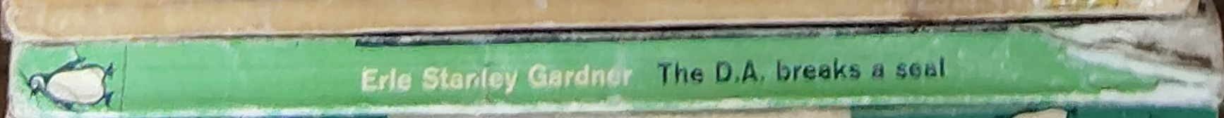 Erle Stanley Gardner  THE D.A. BREAKS A SEAL spine of book image