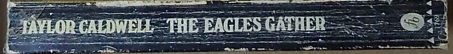 Taylor Caldwell  THE EAGLES GATHER spine of book image