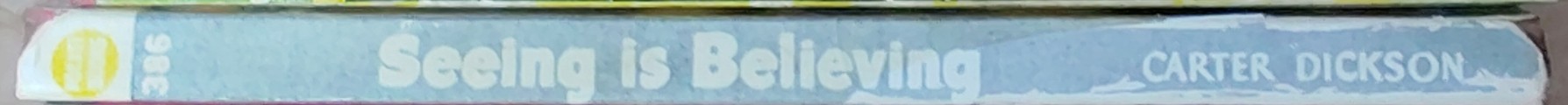 Carter Dickson  SEEING IS BELIEVING spine of book image
